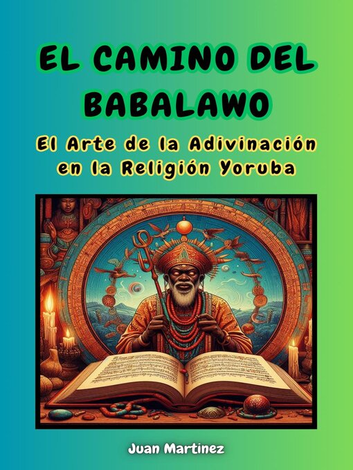 Title details for "El Camino del Babalawo by Juan Martinez - Available